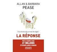 La Réponse, ce que vous attendez de la vie, comment l'obtenir