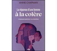 La réponse d'une femme à la colère - Annie Chapman - Vida Eds - broché - Témoignage