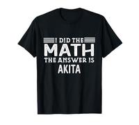 La réponse est Akita, Un étudiant drôle de Professeur de mathématiques T-Shirt