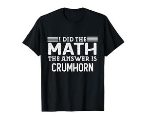 La réponse est Crumhorn, Un étudiant drôle de Professeur de mathématiques T-Shirt