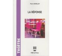 La réponse Pierre Barillet (Auteur)