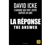 La Réponse - The Answer L'homme qui voit juste depuis 30 ans - David Icke - Macro - broché - Essai