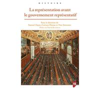La représentation avant le gouvernement représentatif - Samuel Hayat - Presses Universitaires Rennes - broché - Essai