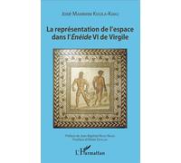 La représentation de l'espace dans l'Énéide VI de Virgile - José Mambwini Kivuila-Kiaku - L'harmattan - broché - Etude