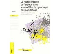 La représentation de l'espace dans les modèles de dynamique des populations Philippe Gros (Auteur)