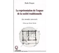 La Representation De L'espace De La Societe Traditionnelle - Les Mondes Renversés