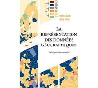 La représentation des données géographiques - 4e éd.: Statistique et cartographie