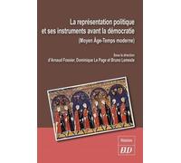 La représentation politique et ses instruments avant la démocratie: Moyen Âge-Temps modernes