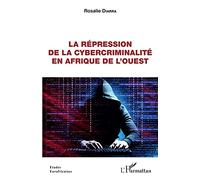 La répression de la cybercriminalité en Afrique de l'Ouest