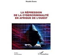 Rosalie Diarra – La répression de la cybercriminalité en Afrique de l'Ouest