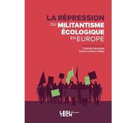La répression du militantisme écologique en Europe