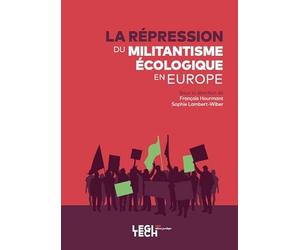 La répression du militantisme écologique en Europe
