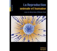 La reproduction animale et humaine - Olivier Kah - Apogee - broché - Etude