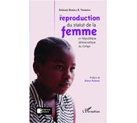 La reproduction du statut de la femme en République Démocratique du Congo - Espérance Bayedila B. Tshimungu - L'harmattan - broché - Etude