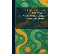 La Reproduction l'Obstacle Prostatique Apres Prostatectomie
