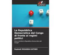 La Repubblica Democratica del Congo di fronte ai regimi politici: Dove è diretta la Repubblica Democratica del Congo?