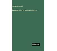 La Repubblica di Venezia e la Persia
