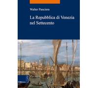 La Repubblica Di Venezia Nel Settecento