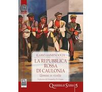 La Repubblica Rossa di Caulonia. Uomini in rivolta