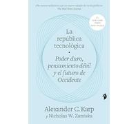 La república tecnológica: Poder duro, pensamiento débil y el futuro de Occidente