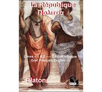 La République ~ Πολιτεία: Livres ~ Books 1 & 2 ----- Texte Grec Français English
