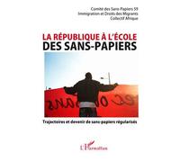 Béatrice Thellier – La République à l'école des sans-papiers – Trajectoires et devenir – Broché