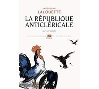 La République anticléricale : XIXe-XXe siècle