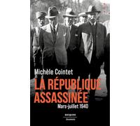 La République assassinée - Mars - juillet 1940