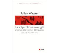 La republique aveugle - Michel Wieviorka - L'aube Eds De - broché - Etude