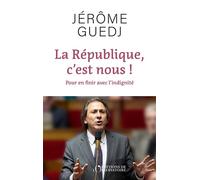 La République, c’est nous ! Pour en finir avec l’indignité - Jérôme Guedj - L'observatoire Eds De - broché - Essai