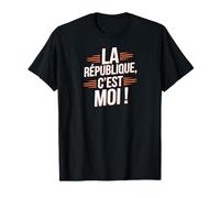 La République c'est moi T-Shirt Noir Unisex S