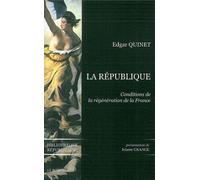 La Republique Conditions de la Regénération de la Fran - Edgar Quinet - Le Bord De L'eau Eds - broché - Essai