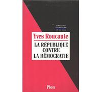 La République contre la Démocratie