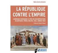 La République contre l'Empire Matias Sánchez Barberán (Auteur)