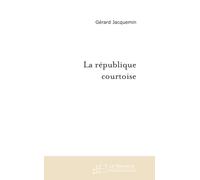 La république courtoise: politique fiction