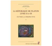 La République De Platon, Livre Ii Et Iii - Ouvrir La Perspective