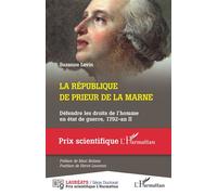 La République de Prieur de la Marne Défendre les droits de l'homme en état de guerre, 1792-an II - Suzanne Levin - L'harmattan - broché - Etude