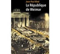 La République de Weimar Jean-Paul Bled (Auteur)