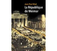 Jean-Paul Bled – La République de Weimar – Une fin hitlérienne inéluctable ? – Broché