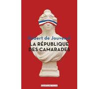 La république des camarades - Jouvenel (de)/ robert - Des Equateurs Eds - broché - Etude