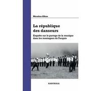 La république des danseurs Nicolas Elias (Auteur)