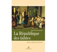 La République des faible Les origines intellectuelles du droit républicain 1870-1914 - Annie Stora-Lamarre - Armand Colin - broché - Essai