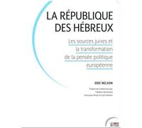 La République des Hébreux Les sources juives et la transformation de la pensée politique européenne - Eric Nelson - Le Bord De L'eau Eds - broché - Essai