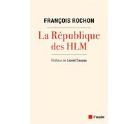 La République des HLM - François Rochon - L'aube Eds De - broché - Essai