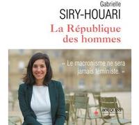 La République des hommes Gabrielle Siry-Houari (Auteur)