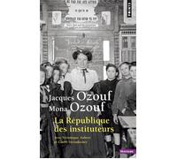 La République des instituteurs - Jacques Ozouf - Points - Poche - Etude