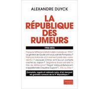 La République des rumeurs: (1958-2016)