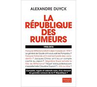 La République des rumeurs Alexandre Duyck (Auteur)