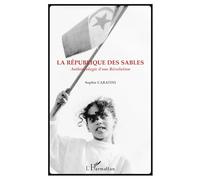 La République des sables – Anthropologie d'une Révolution – L'Harmattan