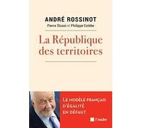 La République des territoires: La force des interactions
